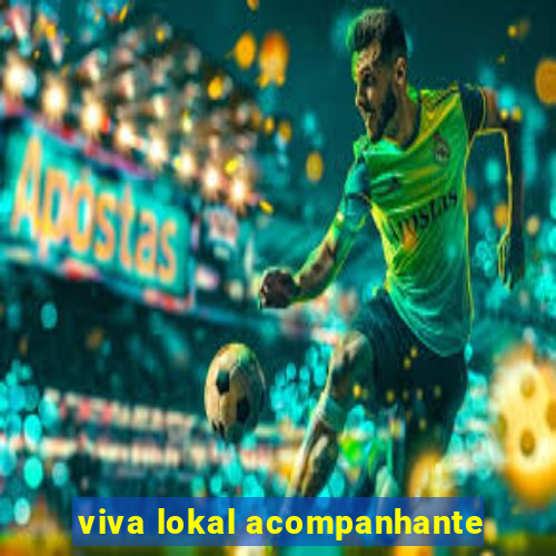 viva lokal acompanhante